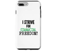 Custodia per iPhone 7 Plus/8 Plus Mi sforzo per la libertà finanziaria