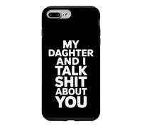 Custodia per iPhone 7 Plus/8 Plus Mia figlia e io parliamo di merda di te Detto divertente