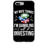 Custodia per iPhone 7 Plus/8 Plus Mia moglie pensa che io stia giocando, lo chiamo investire poker