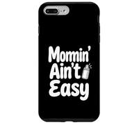 Custodia per iPhone 7 Plus/8 Plus Momin' Ain't Easy Funny Parenting Tipografia Citazione Design