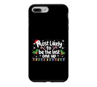Custodia per iPhone 7 Plus/8 Plus Most Likely Be Last One Up Christmas Matching Family Funny