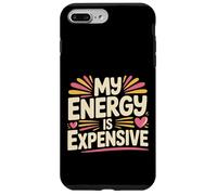 Custodia per iPhone 7 Plus/8 Plus My Energy Is Expensive Umore Forte Presenza |-