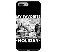 Custodia per iPhone 7 Plus/8 Plus My Favorite Holiday Groundhog Funny Groundhog Day