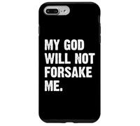 Custodia per iPhone 7 Plus/8 Plus My God Will Not Forsake Me