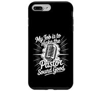 Custodia per iPhone 7 Plus/8 Plus My Job Is To Make The Pastor Sound Good -
