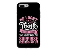 Custodia per iPhone 7 Plus/8 Plus No I Don't Think Before I Speak That Would Ruin The Surprise