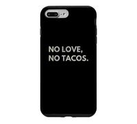 Custodia per iPhone 7 Plus/8 Plus No Love No Tacos