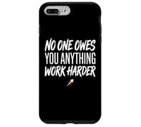 Custodia per iPhone 7 Plus/8 Plus No One Owes You Anything Work Harder Ethic Motivation