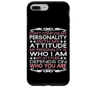 Custodia per iPhone 7 Plus/8 Plus Non confondere la mia personalità con il mio atteggiamento sarcastico