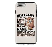 Custodia per iPhone 7 Plus/8 Plus Non discutere mai con una ragazza bassa che ha un simpatico design a forma di gufo con la lettera «B»