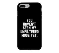 Custodia per iPhone 7 Plus/8 Plus non hai ancora visto la mia modalità non filtrata Bold