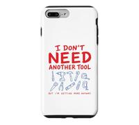 Custodia per iPhone 7 Plus/8 Plus Non ho bisogno di un altro strumento Funny Dad Humor Design per la festa del papà