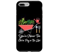Custodia per iPhone 7 Plus/8 Plus Non sei mai troppo vecchio per giocare nella sporcizia Giardinaggio vegetale