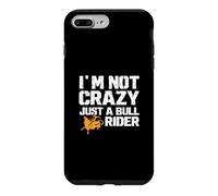 Custodia per iPhone 7 Plus/8 Plus Non sono pazzo, solo un cavaliere toro per Rodeo Cowboy Bull Riders