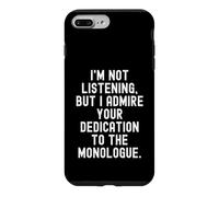 Custodia per iPhone 7 Plus/8 Plus Non sto ascoltando ma ammiro il tuo monologo di dedizione