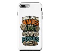 Custodia per iPhone 7 Plus/8 Plus Not All Who Wander Are Lost Some Just Looking For Fossils