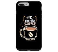 Custodia per iPhone 7 Plus/8 Plus OK But First Coffee Baristas Funny Coffee Lover