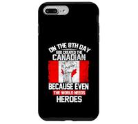 Custodia per iPhone 7 Plus/8 Plus On The Eighth Day God Created The Canadian Pride Heroes
