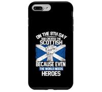 Custodia per iPhone 7 Plus/8 Plus On The Eighth Day God Created The Scottish Pride Heroes
