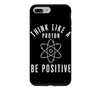 Custodia per iPhone 7 Plus/8 Plus Pensa come un protone Sii positivo Fisica Scienza Umorismo Nerd