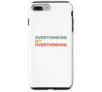 Custodia per iPhone 7 Plus/8 Plus Pensare troppo Il mio pensiero eccessivo Divertente Overthinker Ansioso Preoccupazione