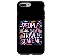 Custodia per iPhone 7 Plus/8 Plus People Who Never Travel Scare Me Traveler Explorer -