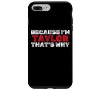 Custodia per iPhone 7 Plus/8 Plus Perché mi chiamo Taylor Ecco Nome divertente