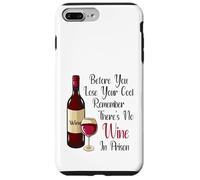 Custodia per iPhone 7 Plus/8 Plus Prima di perdere la calma, ricorda che non c'è vino in prigione