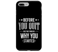 Custodia per iPhone 7 Plus/8 Plus Prima di smettere di ricordare perché hai iniziato citazione motivazionale