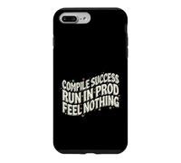 Custodia per iPhone 7 Plus/8 Plus Programmer Compile Success Run In Prod Feel Nothing