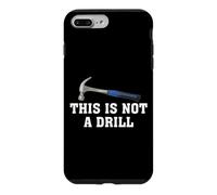 Custodia per iPhone 7 Plus/8 Plus Questo non è un trapano Novità Strumenti Martello Builder Lavorazione Del Legno
