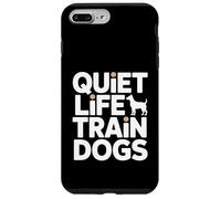 Custodia per iPhone 7 Plus/8 Plus Quiet Life Train Dogs Trainer Citazione