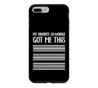 Custodia per iPhone 7 Plus/8 Plus Regali con messaggi nascosti Il mio collega preferito mi ha preso questo