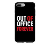 Custodia per iPhone 7 Plus/8 Plus Retirement Funny Party Quote Out Of Office Forever