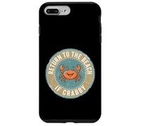 Custodia per iPhone 7 Plus/8 Plus Return To The Beach If Crabby Funny Crab