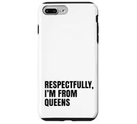 Custodia per iPhone 7 Plus/8 Plus Rispettosamente, vengo dal Queens