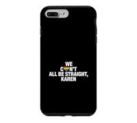 Custodia per iPhone 7 Plus/8 Plus Sarcastico Dicendo Tutto Dritto Karen Divertente