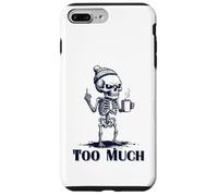 Custodia per iPhone 7 Plus/8 Plus Scheletro Grumpy "Too Much" Funny Anti Social Coffee Meme