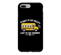 Custodia per iPhone 7 Plus/8 Plus School Bus Driver First To Say Hello Last To Say Goodbye
