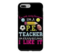 Custodia per iPhone 7 Plus/8 Plus Scuola P.E. Insegnante perché mi piace insegnante di palestra insegnante di educazione fisica