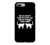 Custodia per iPhone 7 Plus/8 Plus Se non parli ai tuoi gatti di erba gatta, chi lo farà? - Gatto