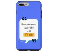 Custodia per iPhone 7 Plus/8 Plus Sembra sempre impossibile fino a quando non viene fatto motivazionale