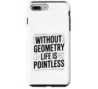 Custodia per iPhone 7 Plus/8 Plus Senza Geometria La Vita È Inutile Divertente Matematica Amante