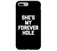 Custodia per iPhone 7 Plus/8 Plus She's My Forever Hole - Divertente detto sarcastico novità marito
