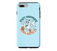 Custodia per iPhone 7 Plus/8 Plus "Shit Happens Roll with It" - Funny Adult Humor