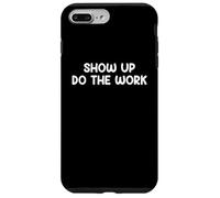Custodia per iPhone 7 Plus/8 Plus Show Up Do The Work Blue Collar Work Ethic Saying Design