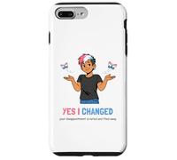 Custodia per iPhone 7 Plus/8 Plus Sì, ho cambiato la tua delusione è notato Umorismo Trans Pride