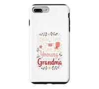 Custodia per iPhone 7 Plus/8 Plus So che sembro troppo giovane per essere una nonna
