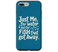 Custodia per iPhone 7 Plus/8 Plus Solo io, l'acqua e il pesce che è scappato divertente pesca