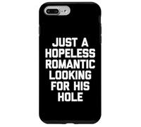 Custodia per iPhone 7 Plus/8 Plus Solo un romantico senza speranza in cerca del suo buco - Fun Guys Men